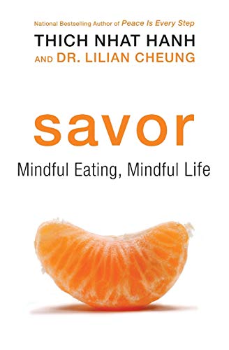 Savor: Mindful Eating, Mindful Life -- Thich Nhat Hanh, Paperback