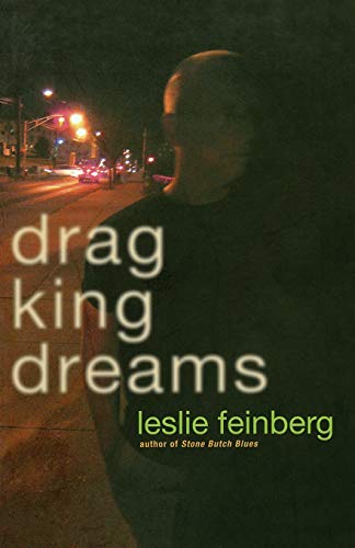 Drag King Dreams -- Leslie Feinberg, Paperback