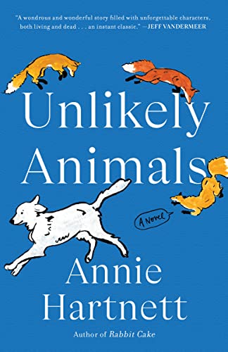 Unlikely Animals -- Annie Hartnett, Paperback