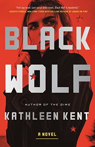 Black Wolf -- Kathleen Kent, Hardcover