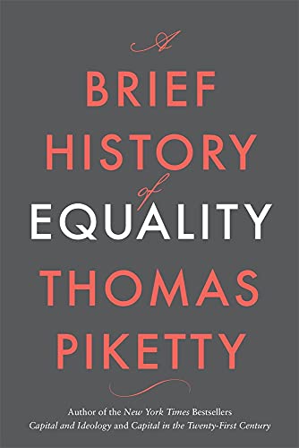 A Brief History of Equality -- Thomas Piketty - Hardcover