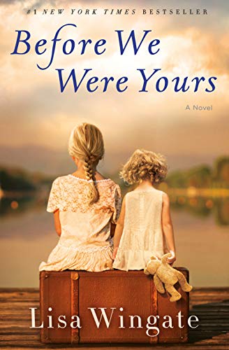 Before We Were Yours -- Lisa Wingate - Hardcover