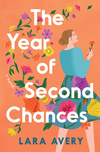 The Year of Second Chances -- Lara Avery, Hardcover