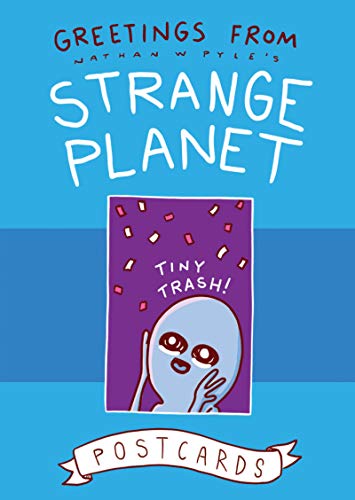 Greetings from Strange Planet -- Nathan W. Pyle, Hardcover