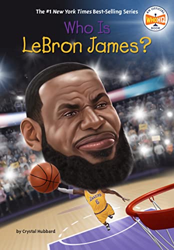 Who Is LeBron James? -- Crystal Hubbard, Paperback