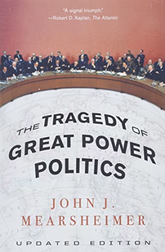 The Tragedy of Great Power Politics -- John J. Mearsheimer, Paperback