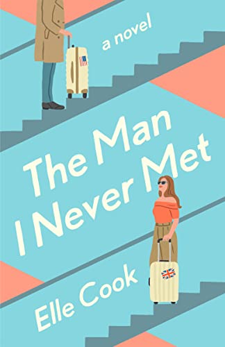 The Man I Never Met -- Elle Cook - Paperback