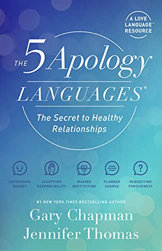 The 5 Apology Languages: The Secret to Healthy Relationships -- Gary Chapman, Paperback