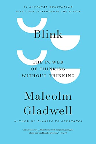 Blink: The Power of Thinking Without Thinking -- Malcolm Gladwell, Paperback