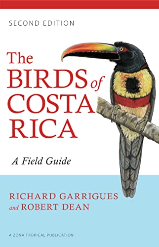The Birds of Costa Rica: A Field Guide -- Richard Garrigues - Paperback