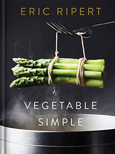 Vegetable Simple: A Cookbook -- Eric Ripert, Hardcover