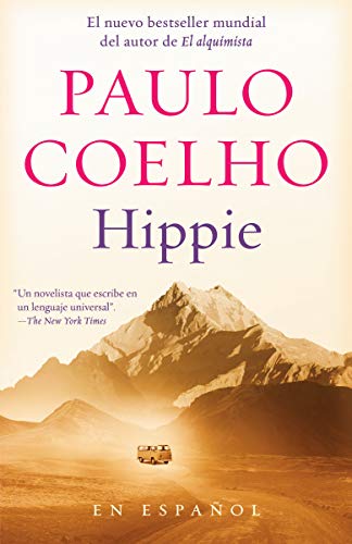 Hippie (Spanish Edition): Si Quieres Conocerte, Empieza Por Explorar El Mundo -- Paulo Coelho, Paperback