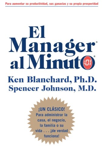 Manager al Minuto, El (Spanish Edition) [Paperback] Blanchard, Ken and Johnson, Spencer, M.D. - Paperback