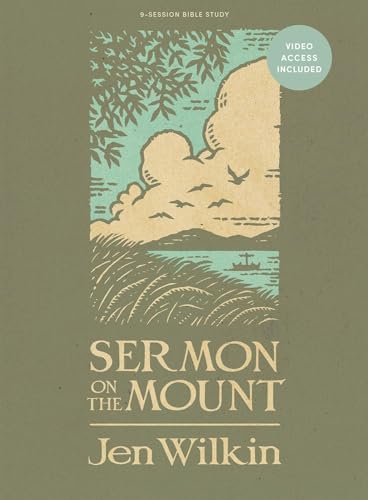 Sermon on the Mount - Bible Study Book (Revised & Expanded) with Video Access by Wilkin, Jen