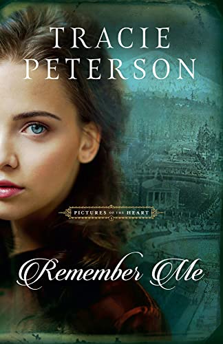 Remember Me -- Tracie Peterson, Paperback