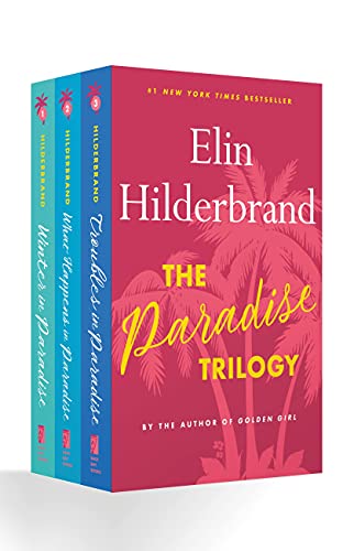 The Paradise Trilogy: (Winter in Paradise, What Happens in Paradise, Troubles in Paradise) [Paperback] Hilderbrand, Elin, Paperback