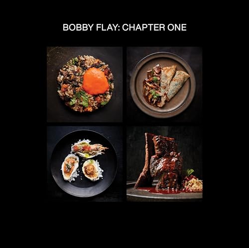 Bobby Flay: Chapter One: Iconic Recipes and Inspirations from a Groundbreaking American Chef: A Cookbook by Flay, Bobby