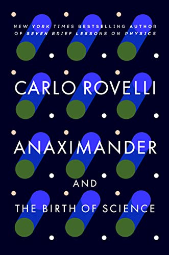 Anaximander: And the Birth of Science -- Carlo Rovelli, Paperback