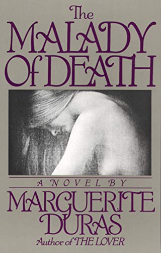 The Malady of Death -- Marguerite Duras - Paperback