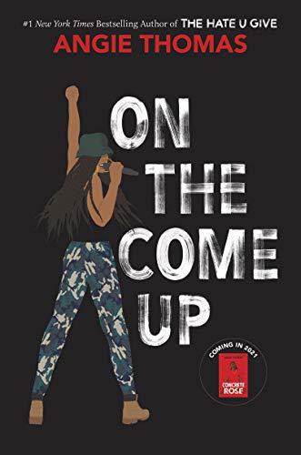 On the Come Up -- Angie Thomas - Hardcover