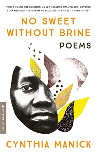 No Sweet Without Brine: Poems -- Cynthia Manick - Paperback