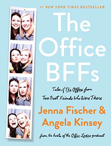 The Office Bffs: Tales of the Office from Two Best Friends Who Were There -- Jenna Fischer, Hardcover