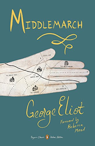 Middlemarch: (Penguin Classics Deluxe Edition) -- George Eliot, Paperback