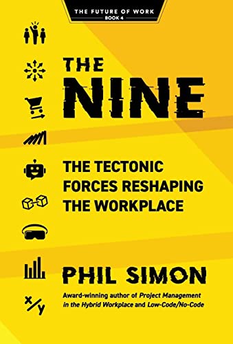 The Nine: The Tectonic Forces Reshaping the Workplace by Simon, Phil