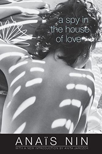 A Spy in the House of Love -- Anaïs Nin, Paperback