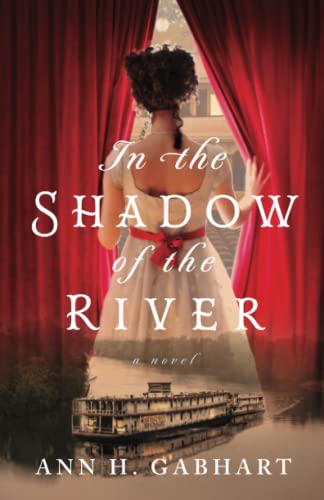 In the Shadow of the River by Gabhart, Ann H.