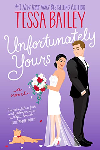 Unfortunately Yours -- Tessa Bailey - Paperback