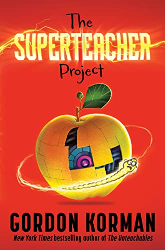 The Superteacher Project -- Gordon Korman, Hardcover