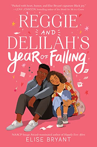Reggie and Delilah's Year of Falling -- Elise Bryant, Hardcover