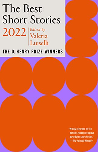 The Best Short Stories 2022: The O. Henry Prize Winners -- Valeria Luiselli - Paperback