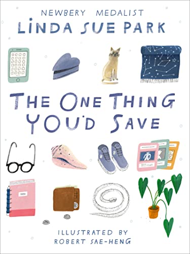 The One Thing You'd Save -- Linda Sue Park, Paperback