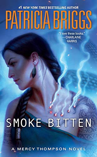 Smoke Bitten -- Patricia Briggs, Paperback