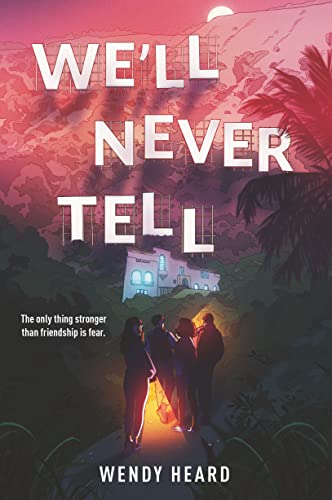 We'll Never Tell -- Wendy Heard, Hardcover