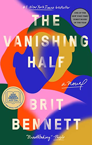 The Vanishing Half: A GMA Book Club Pick (a Novel) -- Brit Bennett, Paperback