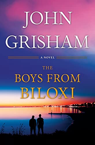 The Boys from Biloxi: A Legal Thriller -- John Grisham, Hardcover