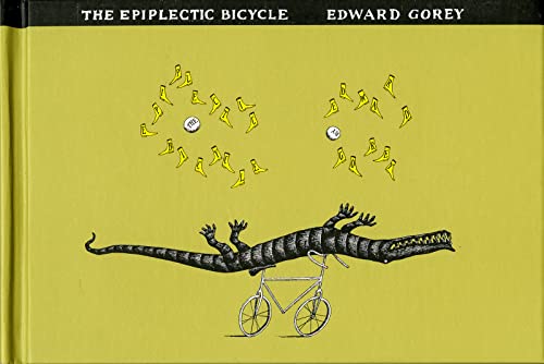 The Epiplectic Bicycle -- Edward Gorey, Hardcover