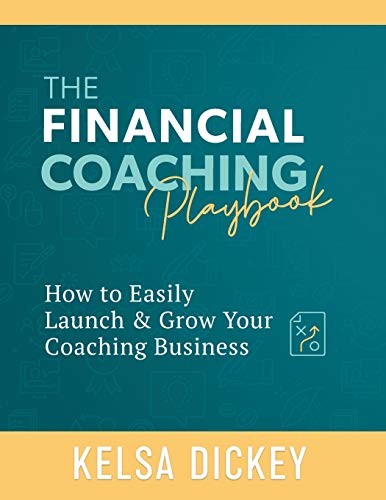 The Financial Coaching Playbook -- Kelsa Dickey, Paperback