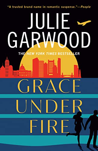 Grace Under Fire -- Julie Garwood, Paperback