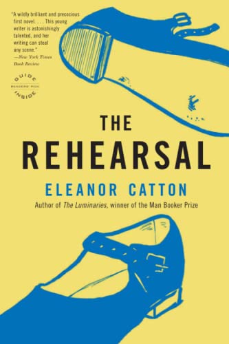 Rehearsal -- Eleanor Catton - Paperback
