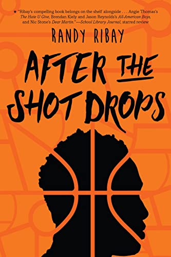 After the Shot Drops -- Randy Ribay - Paperback