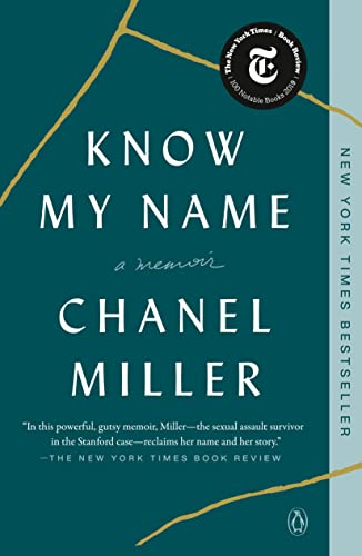 Know My Name: A Memoir -- Chanel Miller - Paperback