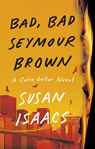 Bad, Bad Seymour Brown -- Susan Isaacs - Hardcover