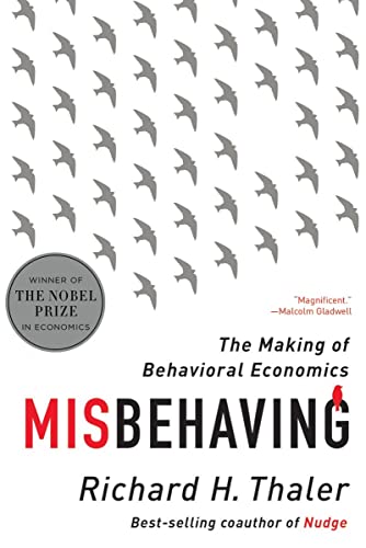 Misbehaving: The Making of Behavioral Economics -- Richard H. Thaler, Paperback