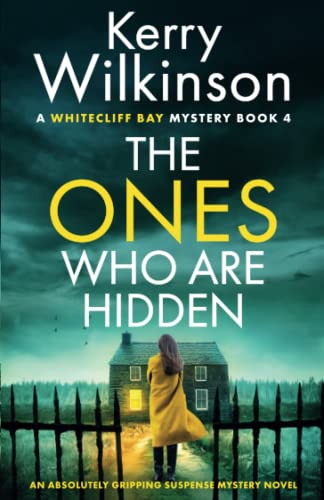 The Ones Who Are Hidden: An absolutely gripping suspense mystery novel by Wilkinson, Kerry