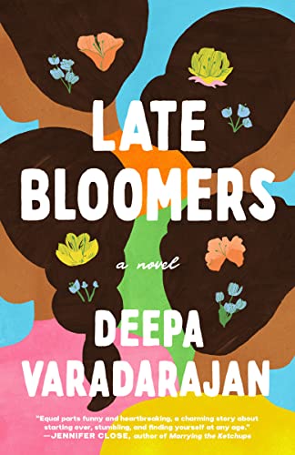 Late Bloomers by Varadarajan, Deepa