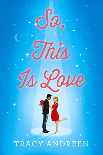 So, This Is Love -- Tracy Andreen - Hardcover